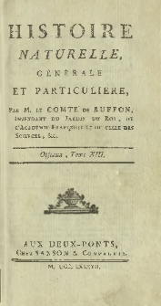 Histoire naturelle, générale et particuliere. Oiseaux T. 13