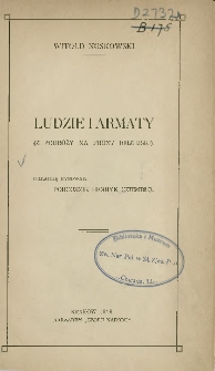 Ludzie i armaty : (z podróży na frony belgijski)