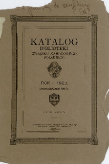 Katalog Biblioteki Związku Narodowego Polskiego : rok 1923, istnienia biblioteki rok 31