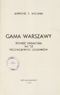 Gama Warszawy : powieść sensacyjna na tle przedwojennych stosunków