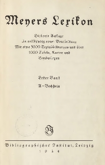Meyers Lexikon : Siebente Auflage. In vollständig neuer Bearbeitung. Mit etwa 5000 Textabbildungen und über 1000 Tafeln, Karten und Textbeilagen T. 1