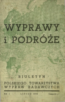 Wyprawy i podróże : Biuletyn Polskiego Towarzystwa Wypraw Badawczych, 1939, nr 1
