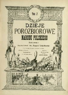 Dzieje porozbiorowe narodu polskiego ilustrowane T. 4
