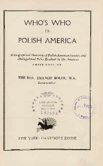 Who's who in Polish America : a biographical dictionary of Polish-American leaders and distinguished Poles resident in the America