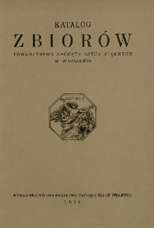 Katalog zbiorów Towarzystwa Zachęty Sztuk Pięknych w Warszawie