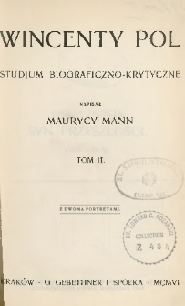 Wincenty Pol : studjum biograficzno-krytyczne T. 2