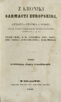 Z kroniki Sarmacyi europejskiej, Alexandra Gwagnina z Werony : Opisanie Polski, W. Ks. Litewskiego, ziemie ruskiej, ziemie, pruskiej, ziemie inflantskiej, ziemie żmudzkiej