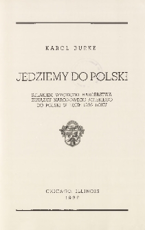 Jedziemy do Polski : szlakiem wycieczki harcerstwa Związku Narodowego Polskiego do Polski w lecie 1936 roku