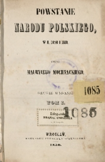 Powstanie narodu polskiego, w r. 1830 i 1831 T. 1 [-T. 2]