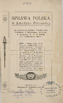 Sprawa polska w Ameryce Północnej na pierwszym Zjeździe Towarzystwa Literatów i Dziennikarzy Polskich w Syracuse, N. Y. w dniach 2 i 3 października 1911 r.