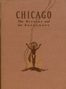 Chicago: Her History and Her Adornment