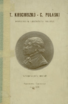 T. Kosciuszko, C. Pulaski : populorum libertatis milites