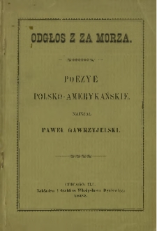 Odgłos z za morza : poezye polsko-amerykańskie