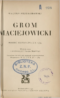 Grom maciejowicki : powieść historyczna z r. 1794