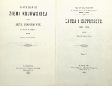 Dzieje Ziemi Kujawskiej oraz Akta historyczne do nich służące. T. 2, Lauda i instrukcye 1572-1674