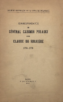 Correspondance du général Casimir Pulaski avec Claude de Rulhière : 1774 - 1778