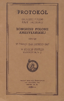 Protokół Drugiego Zjazdu Rady Naczelnej Kongresu Polonii Amerykańskiej odbytego w dniach 13-14 lutego 1947 w hotelu Statlar Washington, D. C.
