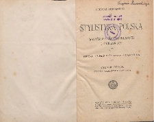 Stylistyka polska : wyjaśniona na przykładach i ćwiczeniach : książka dla młodzieży szkolnej i samouków