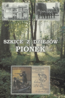 Szkice z dziejów Pionek. T. 3. Dzieje najnowsze