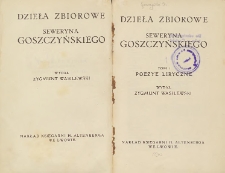 Dzieła zbiorowe Seweryna Goszczyńskiego T. 1, Poezye liryczne