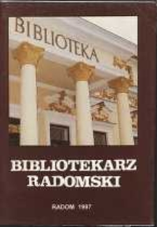 Bibliotekarz Radomski, 1997, R. 5, nr 3