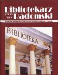 Bibliotekarz Radomski, 2007, R. 15, nr 1