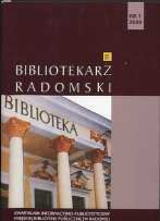 Bibliotekarz Radomski, 2009, R. 17, nr 1