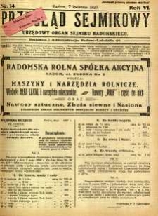 Przegląd Sejmikowy : Urzędowy Organ Sejmiku Radomskiego, 1927, R. 6, nr 14