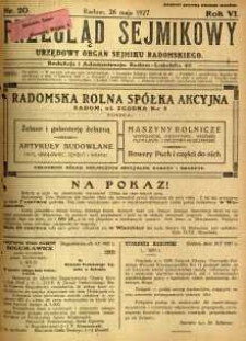 Przegląd Sejmikowy : Urzędowy Organ Sejmiku Radomskiego, 1927, R. 6, nr 20