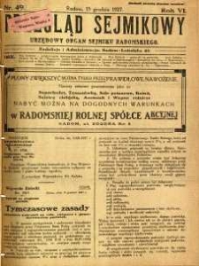 Przegląd Sejmikowy : Urzędowy Organ Sejmiku Radomskiego, 1927, R. 6, nr 49