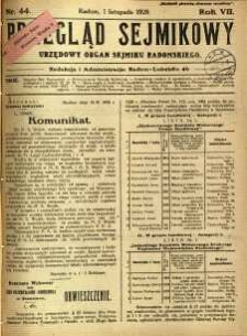Przegląd Sejmikowy : Urzędowy Organ Sejmiku Radomskiego, 1928, R. 7, nr 44