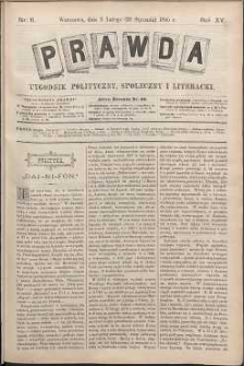 Prawda : tygodnik polityczny, społeczny i literacki, 1895, R. 15, nr 6