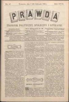 Prawda : tygodnik polityczny, społeczny i literacki, 1898, R. 18, nr 47