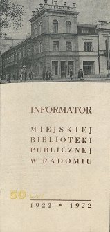 Informator Miejskiej Biblioteki Publicznej w Radomiu : 1922-1972
