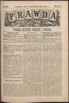 Prawda : tygodnik polityczny, społeczny i literacki, 1885, R. 5, nr 27
