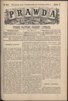 Prawda : tygodnik polityczny, społeczny i literacki, 1885, R. 5, nr 40