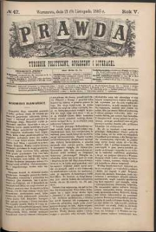Prawda : tygodnik polityczny, społeczny i literacki, 1885, R. 5, nr 47