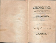 X. Hugona Kołłątaja korespondencja listowna z Tadeuszem Czackim wizytatorem nadzwyczajnym szkół, w guberniach wołyńskiéj, podolskiéj i kijowskiéj ; przedsięwzięta w celu urządzenia instytutów naukowych i pomnożenia oświécenia publicznego w trzech rzeczonych guberniach . T. 3