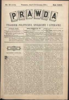 Prawda : tygodnik polityczny, społeczny i literacki, 1902, R. 22, nr 16