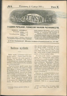 Wszechświat : Tygodnik popularny, poświęcony naukom przyrodniczym, 1891, T. 10, nr 6