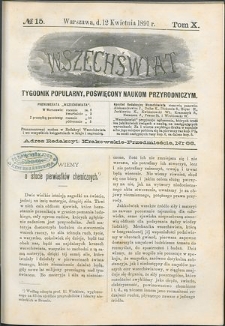 Wszechświat : Tygodnik popularny, poświęcony naukom przyrodniczym, 1891, T. 10, nr 15