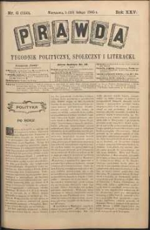 Prawda : tygodnik polityczny, społeczny i literacki, 1905, R. 25, nr 6