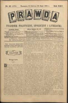Prawda : tygodnik polityczny, społeczny i literacki, 1905, R. 25, nr 22