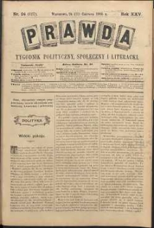 Prawda : tygodnik polityczny, społeczny i literacki, 1905, R. 25, nr 24