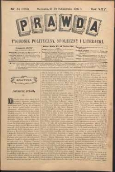 Prawda : tygodnik polityczny, społeczny i literacki, 1905, R. 25, nr 41