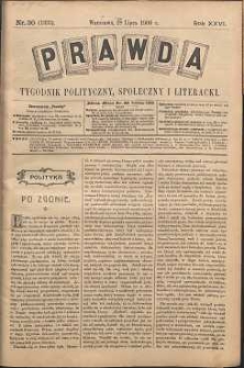 Prawda : tygodnik polityczny, społeczny i literacki, 1906, R. 26, nr 30