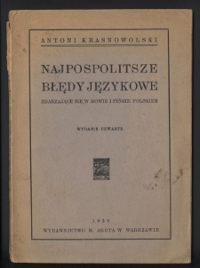 Najpospolitsze błędy językowe zdarzające się w mowie i piśmie polskiem. Wyd. 4