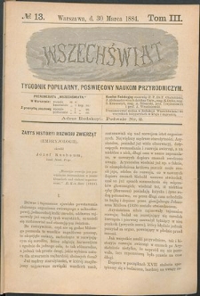 Wszechświat : Tygodnik popularny, poświęcony naukom przyrodniczym, 1884, T. 3, nr 13