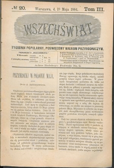 Wszechświat : Tygodnik popularny, poświęcony naukom przyrodniczym, 1884, T. 3, nr 20