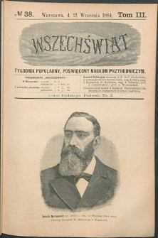 Wszechświat : Tygodnik popularny, poświęcony naukom przyrodniczym, 1884, T. 3, nr 38